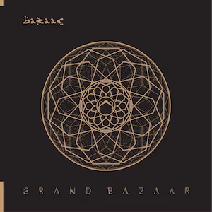當現代文明和古老文化碰撞出火花 ─ Bazaar《GRAND BAZAAR 》